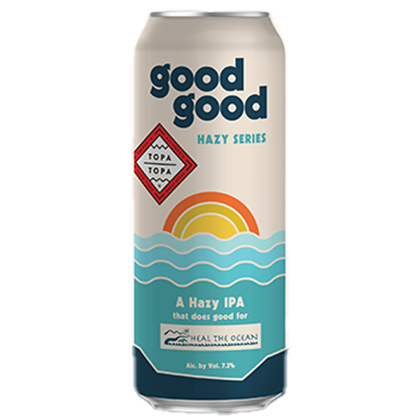 Topa Topa Good Good Hazy IPA (Heal the Ocean) (568ml) / グッドグッド (ヒール・ザ・オーシャン)