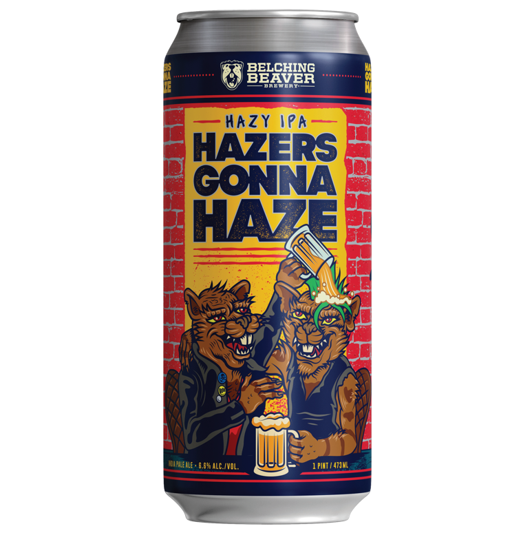 Belching Beaver Hazers Gonna Haze / ヘイザーズ ゴナ ヘイズ