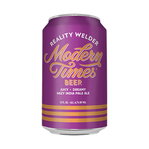 Modern Times Reality Welder (355ml) / リアリティーウェルダー
