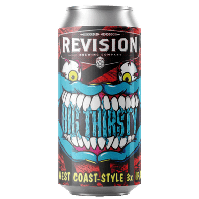 Revision Big Thirsty / ビッグ サースティ